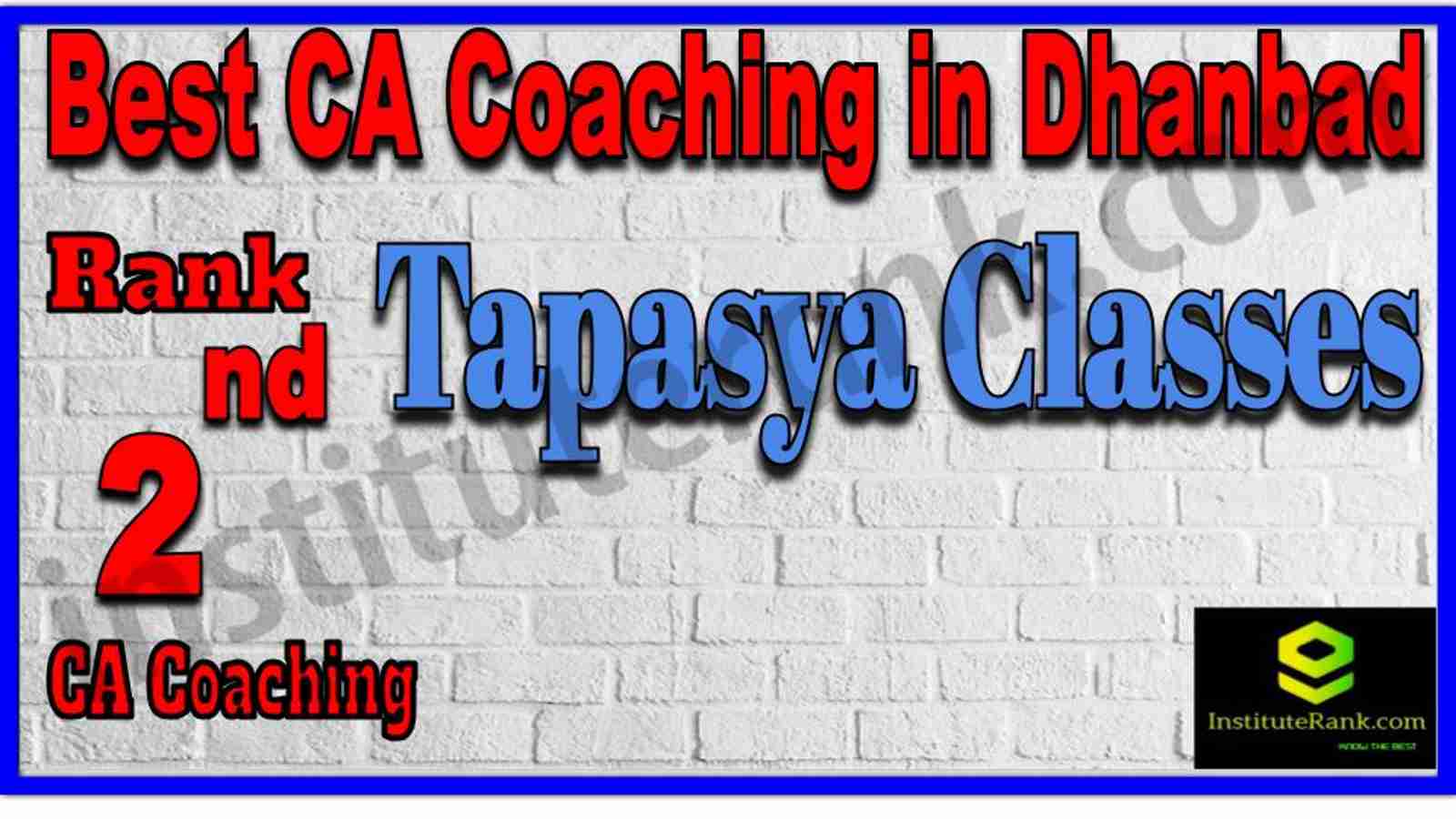 Rank 2. Best CA Coaching in Dhanbad Rank 2. Best CA Coaching in Dhanbad