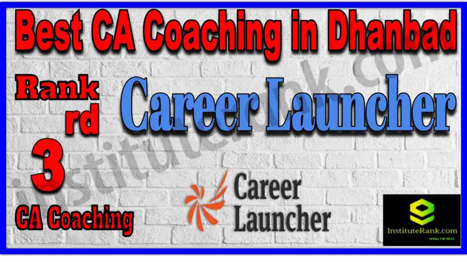 Rank 3. Best CA Coaching in Dhanbad Rank 3. Best CA Coaching in Dhanbad