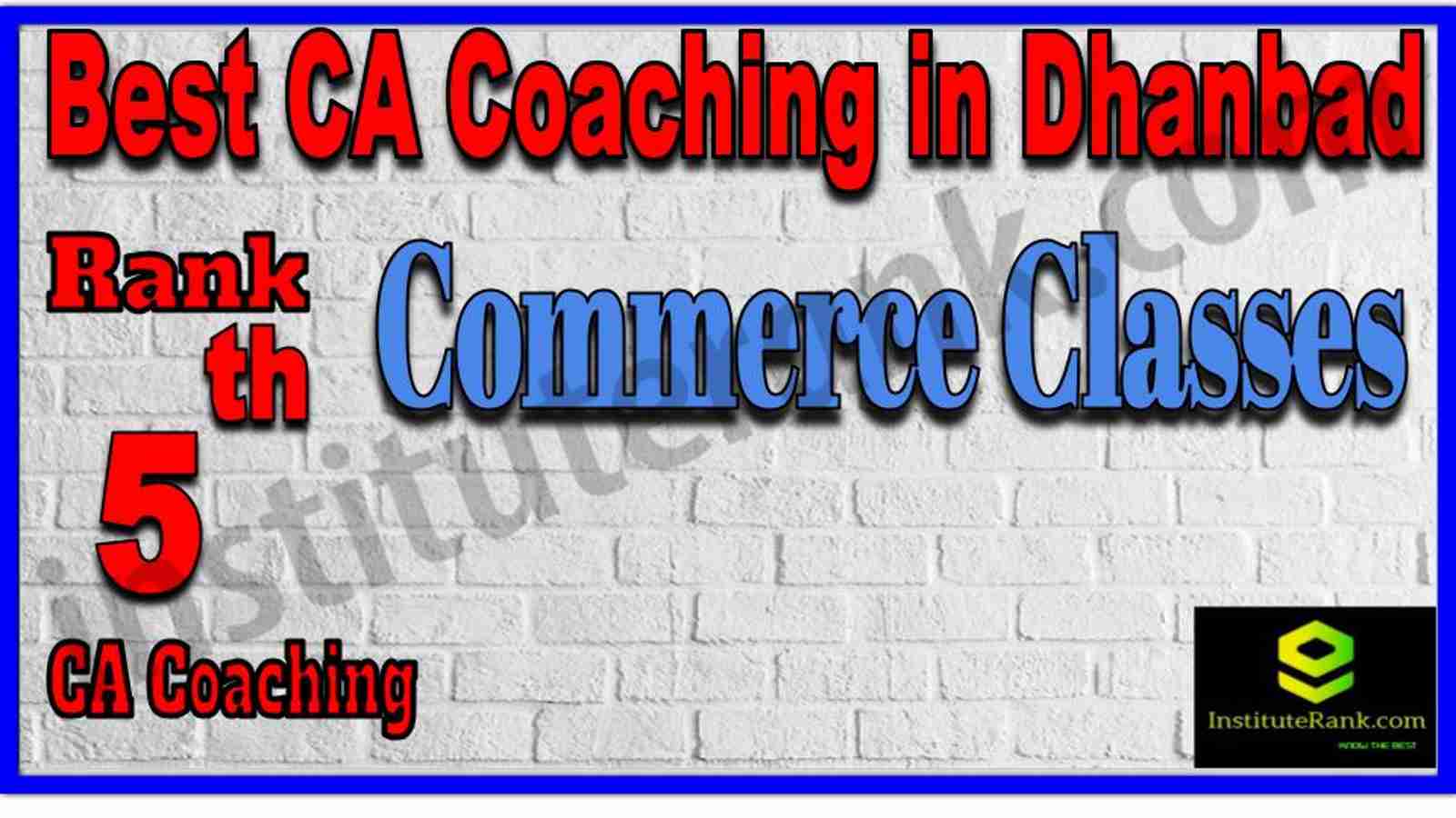 Rank 5. Best CA Coaching in Dhanbad Rank 5. Best CA Coaching in Dhanbad