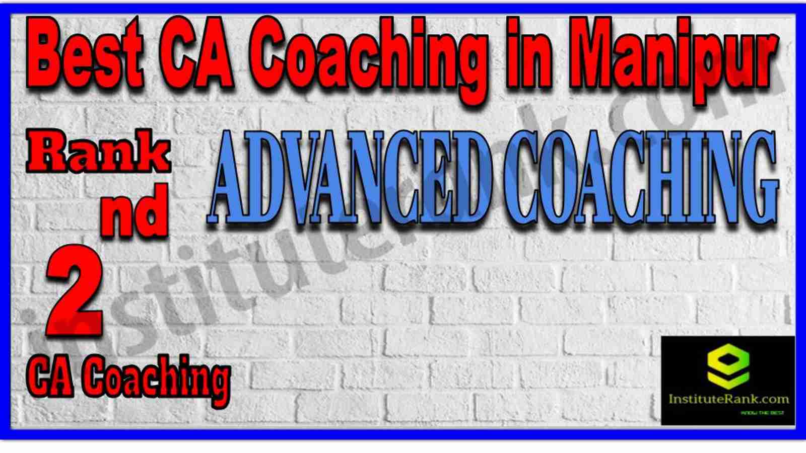 Rank 2. Best CA Coaching in Manipur Rank 2. Best CA Coaching in Manipur