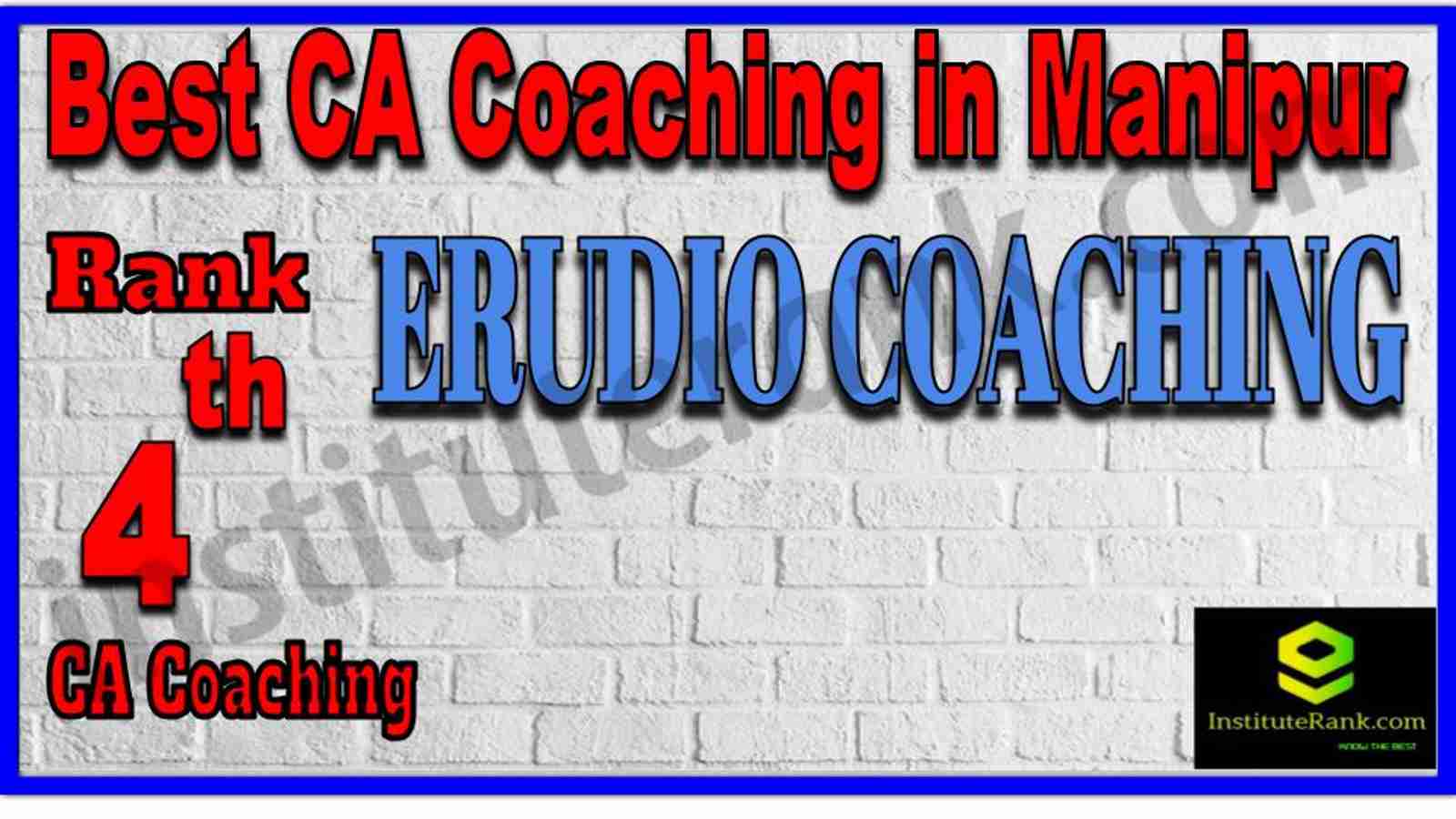 Rank 4. Best CA Coaching in Manipur Rank 4. Best CA Coaching in Manipur