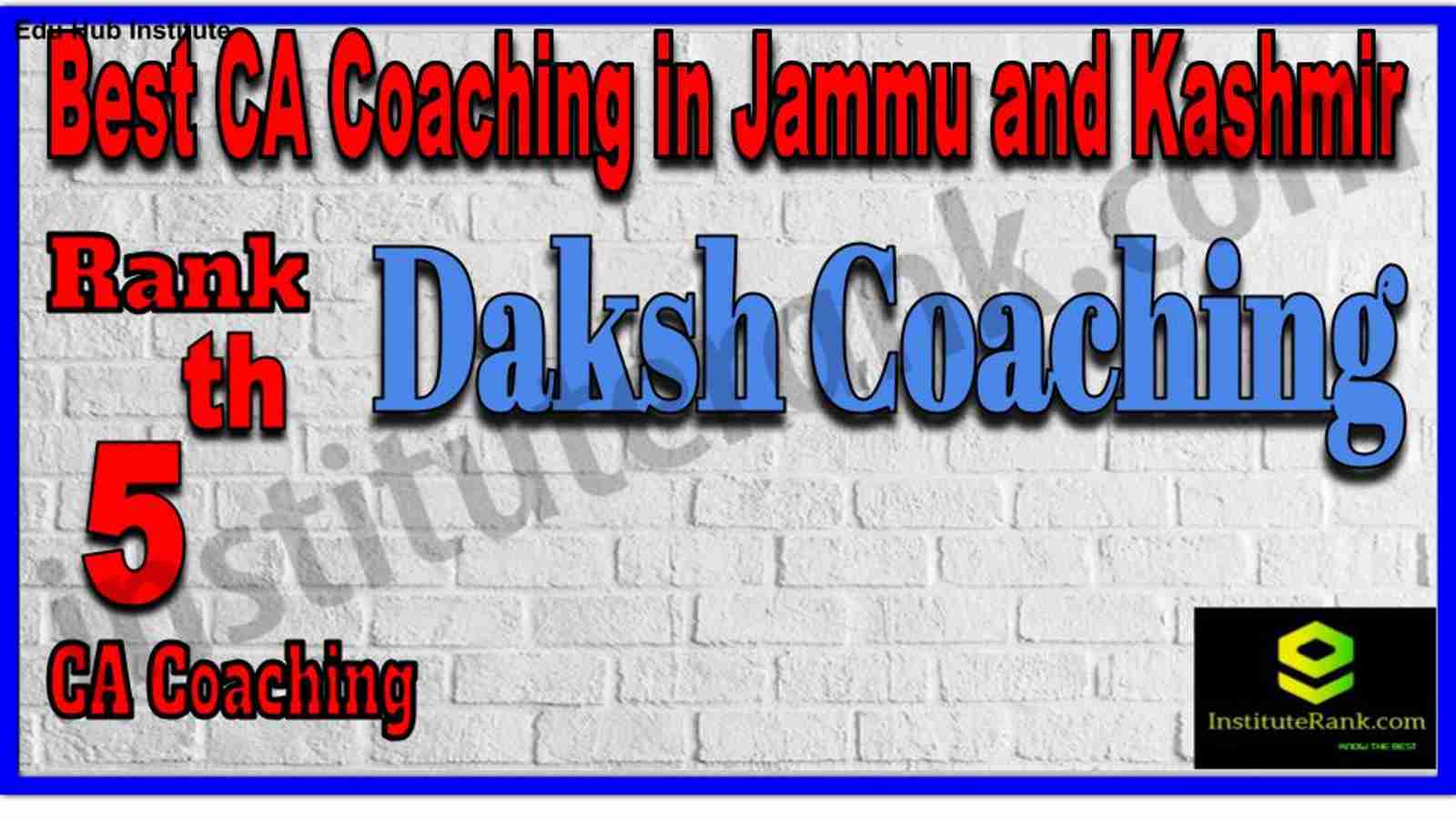 Rank 5. Best CA Coaching in Jammu and Kashmir Rank 5. Best CA Coaching in Jammu and Kashmir