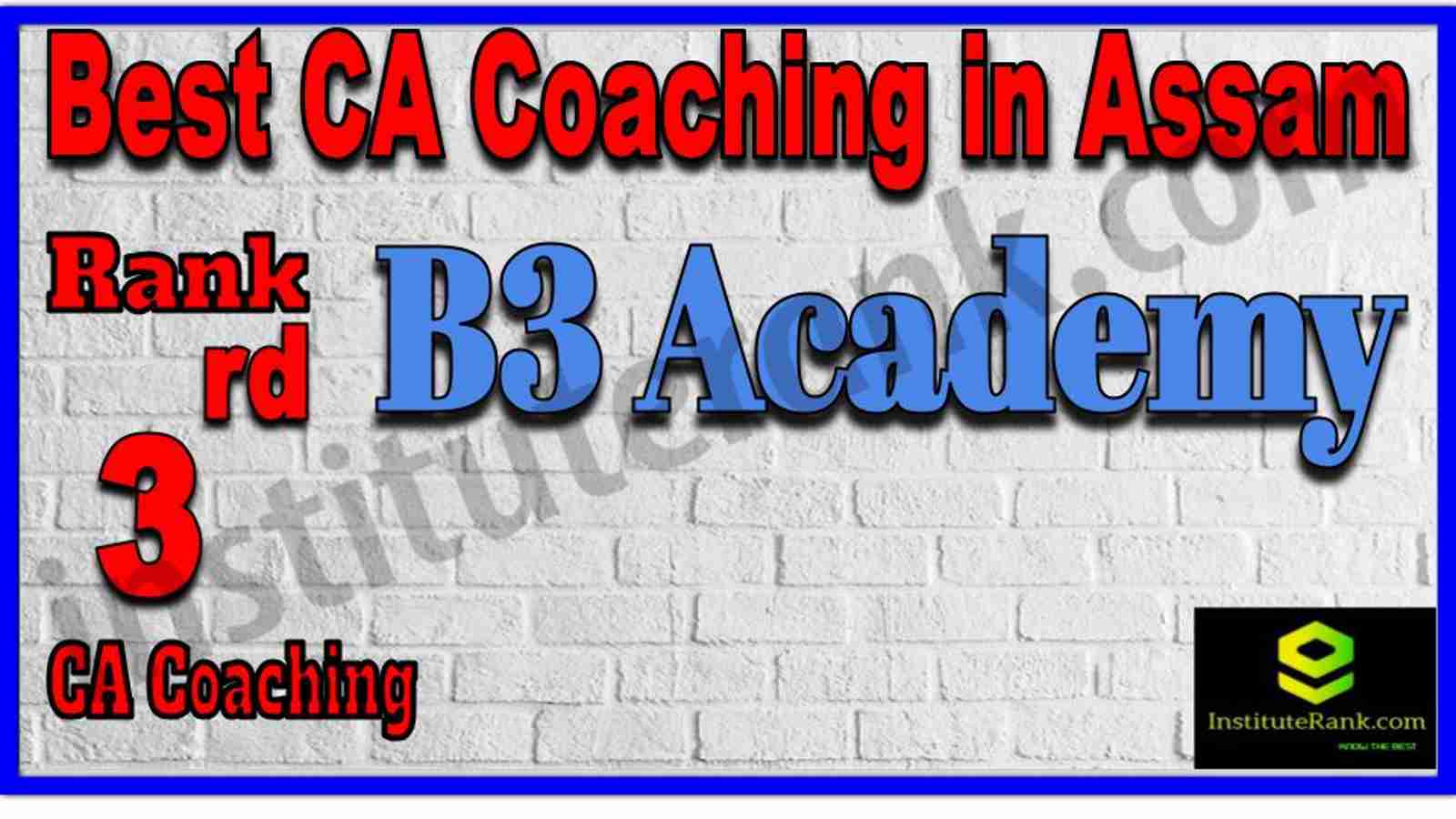 Rank 3. Best CA Coaching in Assam Rank 3. Best CA Coaching in Assam