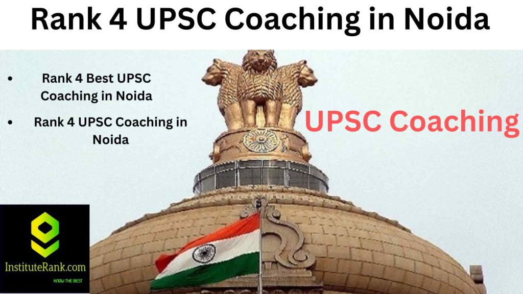 Rank 4 UPSC Coaching in Noida