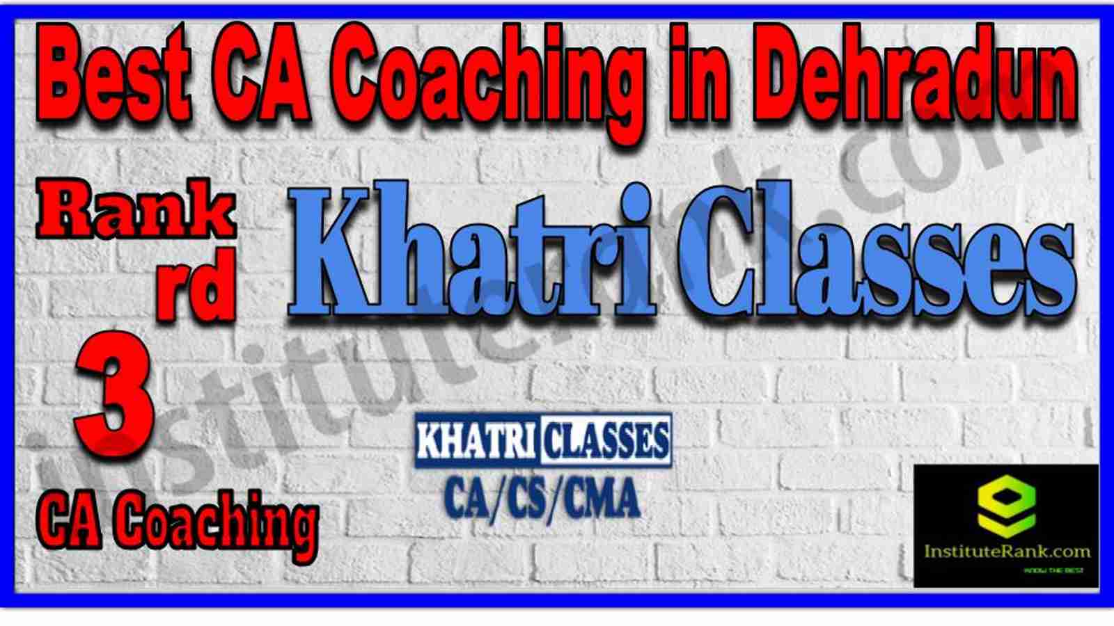 Rank 3. Best CA Coaching in Dehradun Rank 3. Best CA Coaching in Dehradun