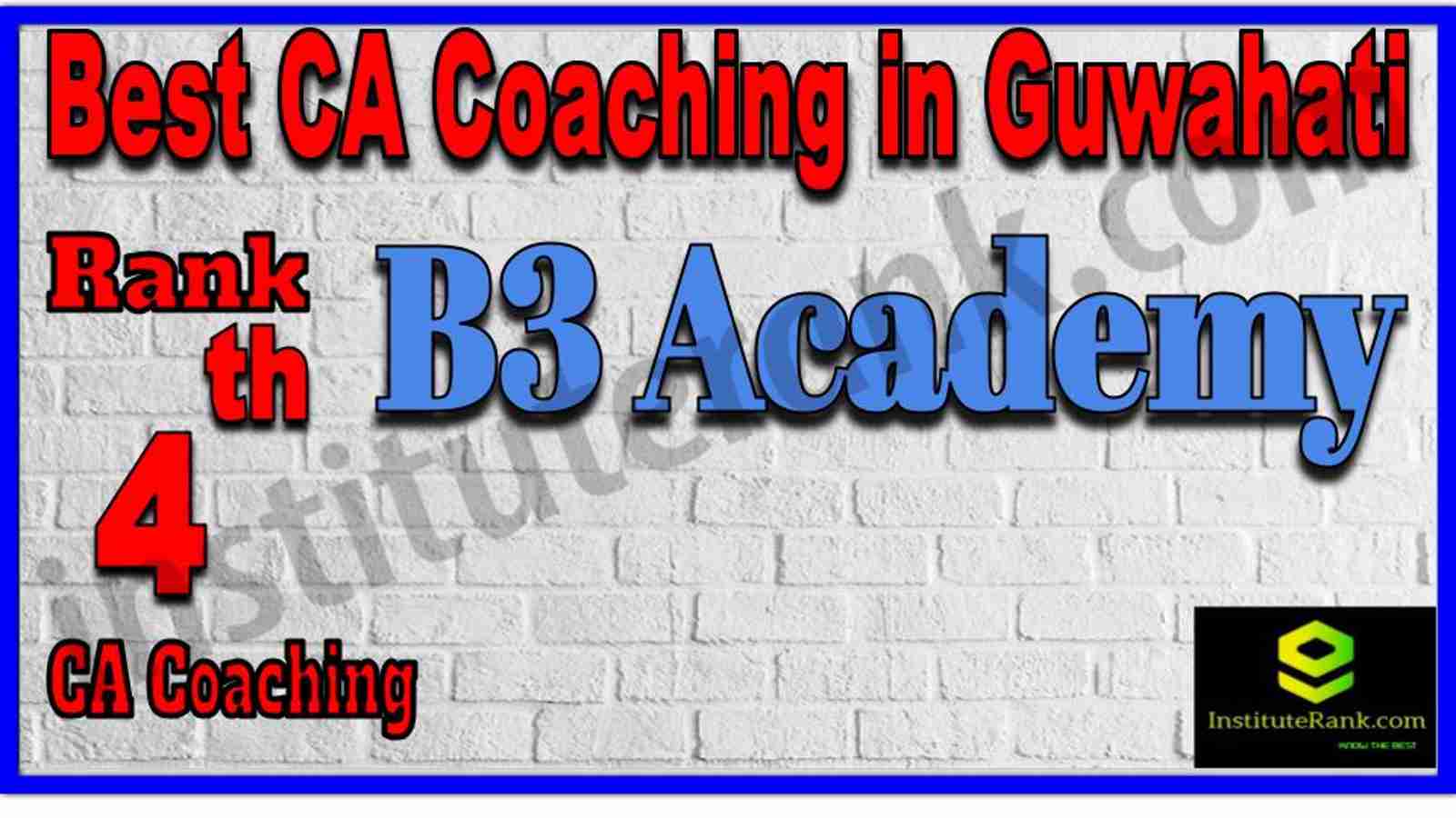 Rank 4. Best CA Coaching in Guwahati Rank 4. Best CA Coaching in Guwahati