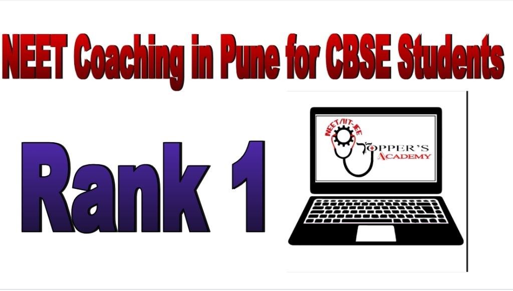 Rank 1 Top NEET Coaching in Pune for CBSE Students. Details of NEET Coaching in Pune for CBSE Exam Aspirats Students Rank 1 Top NEET Coaching in Pune for CBSE Students