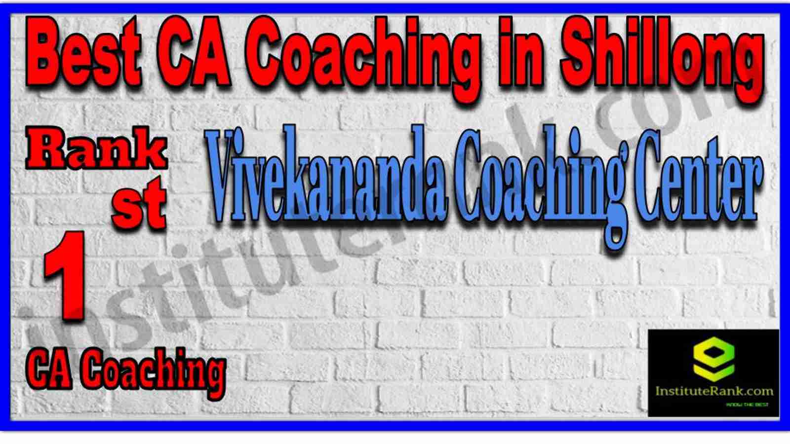 Rank 1. Best CA Coaching in Shillong Rank 1. Best CA Coaching in Shillong
