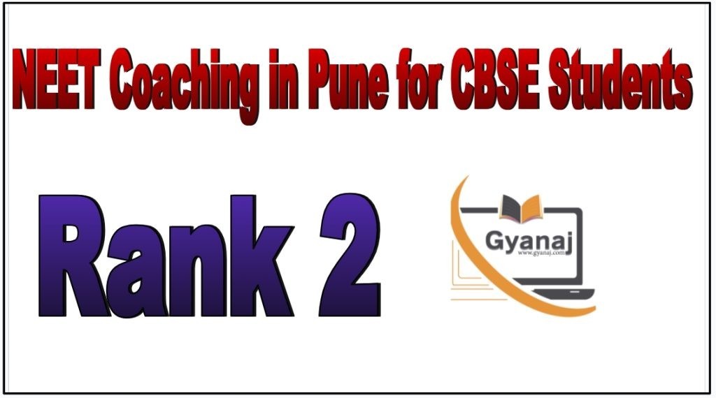 Rank 2 best neet coaching in pune for CBSE Sudents Rank 2 best neet coaching in pune for CBSE TSudents
