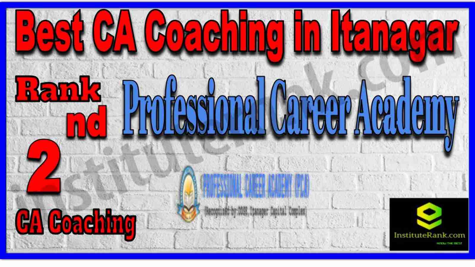 Rank 2. Best CA Coaching in Itanagar Rank 2. Best CA Coaching in Itanagar