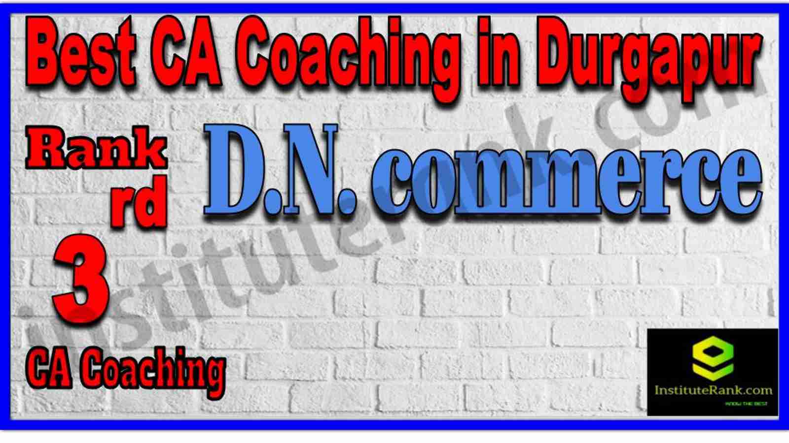 Rank 3. Best CA Coaching in Durgapur Rank 3. Best CA Coaching in Durgapur