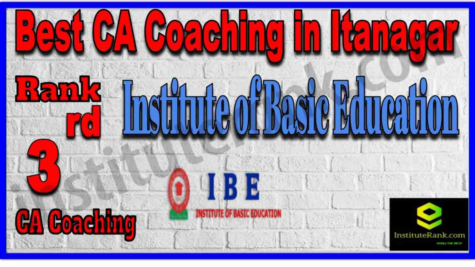 Rank 3. Best CA Coaching in Itanagar Rank 3. Best CA Coaching in Itanagar