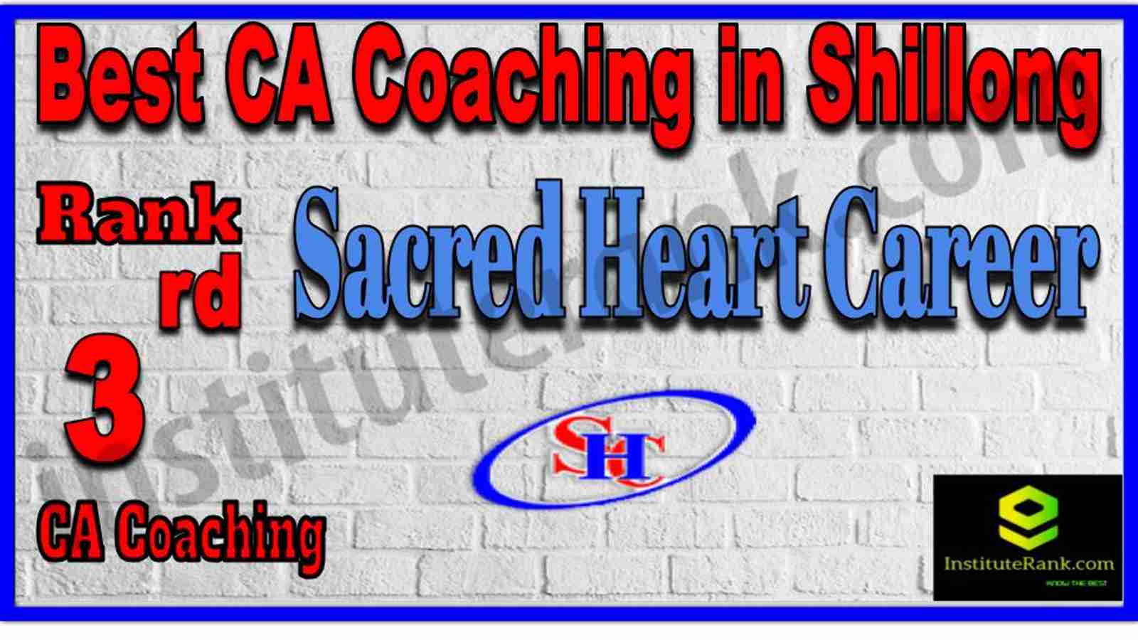 Rank 3. Best CA Coaching in Shillong Rank 3. Best CA Coaching in Shillong