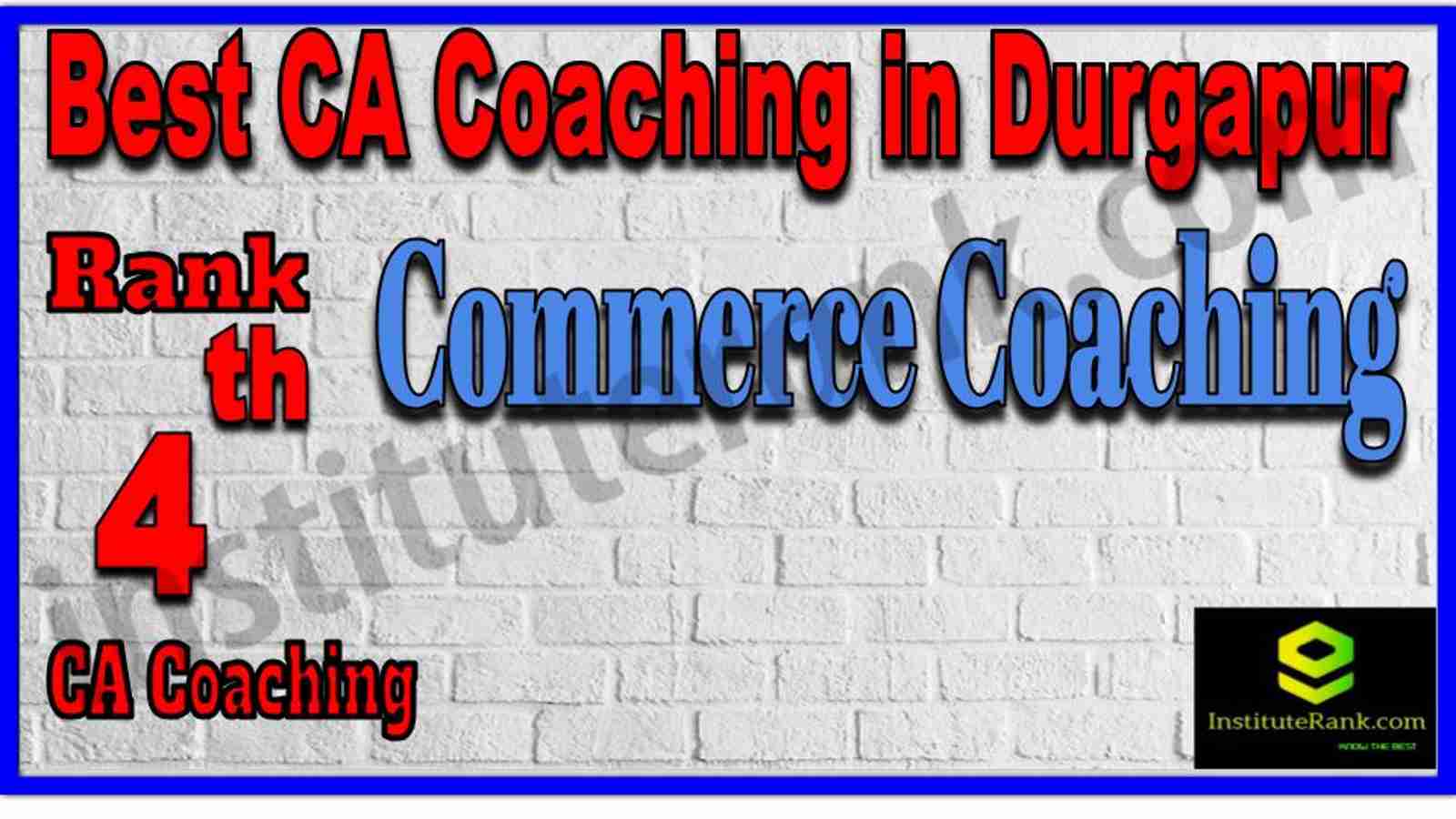 Rank 4. Best CA Coaching in Durgapur Rank 4. Best CA Coaching in Durgapur