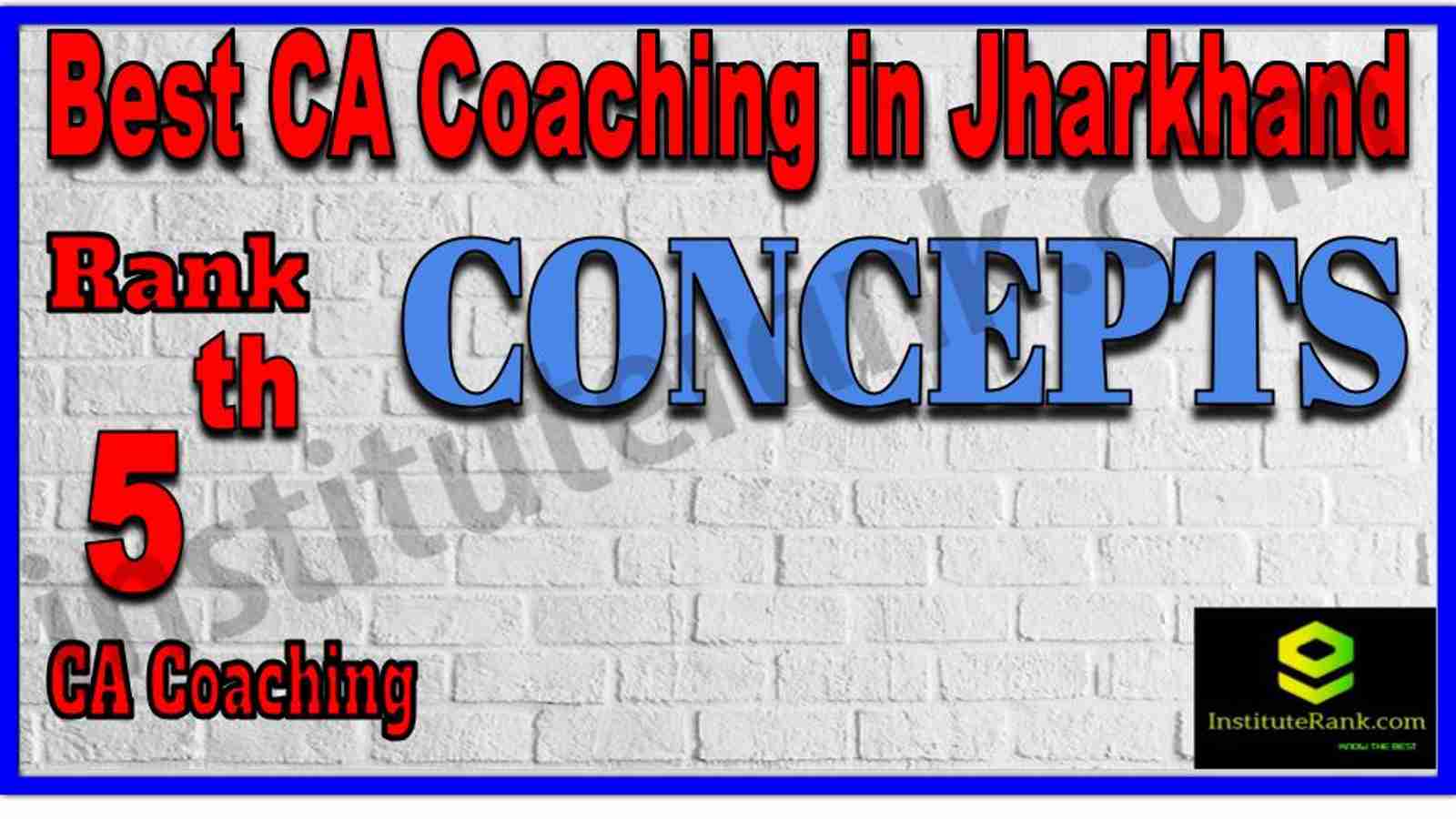 Rank 5. Best CA Coaching in Jharkhand Rank 5. Best CA Coaching in Jharkhand