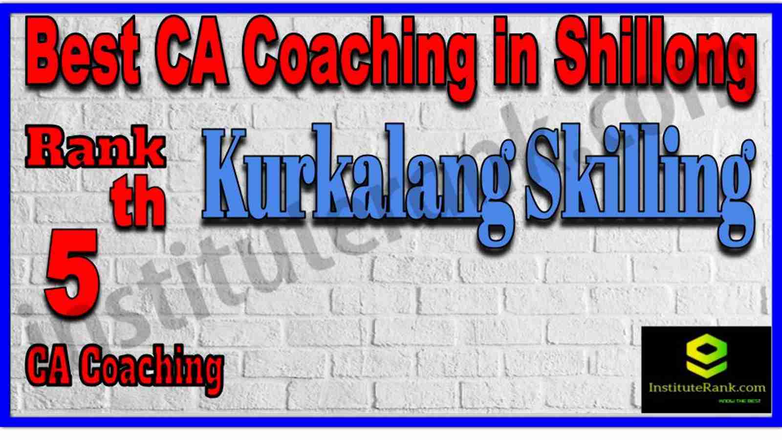 Rank 5. Best CA Coaching in Shillong Rank 5. Best CA Coaching in Shillong