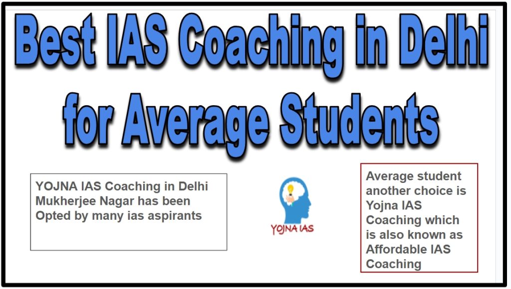 best ias coaching in delhi for average students india best ias coaching in delhi for average students india