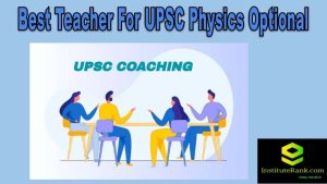 Best Teacher For UPSC Physics Optional Best Teacher For UPSC Physics Optional