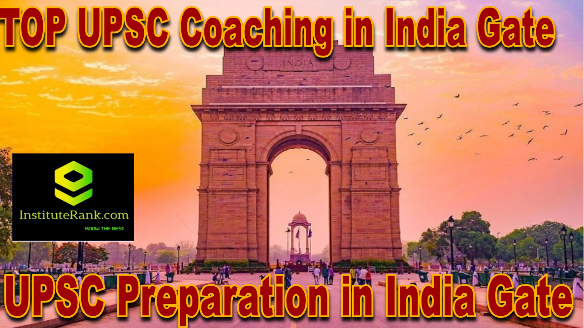 Top UPSC Coaching in India Gate Top UPSC Coaching in India Gate