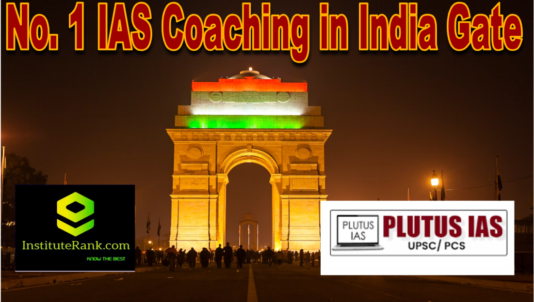 No 1 IAS Coaching in India gate Delhi No 1 IAS Coaching in India gate Delhi