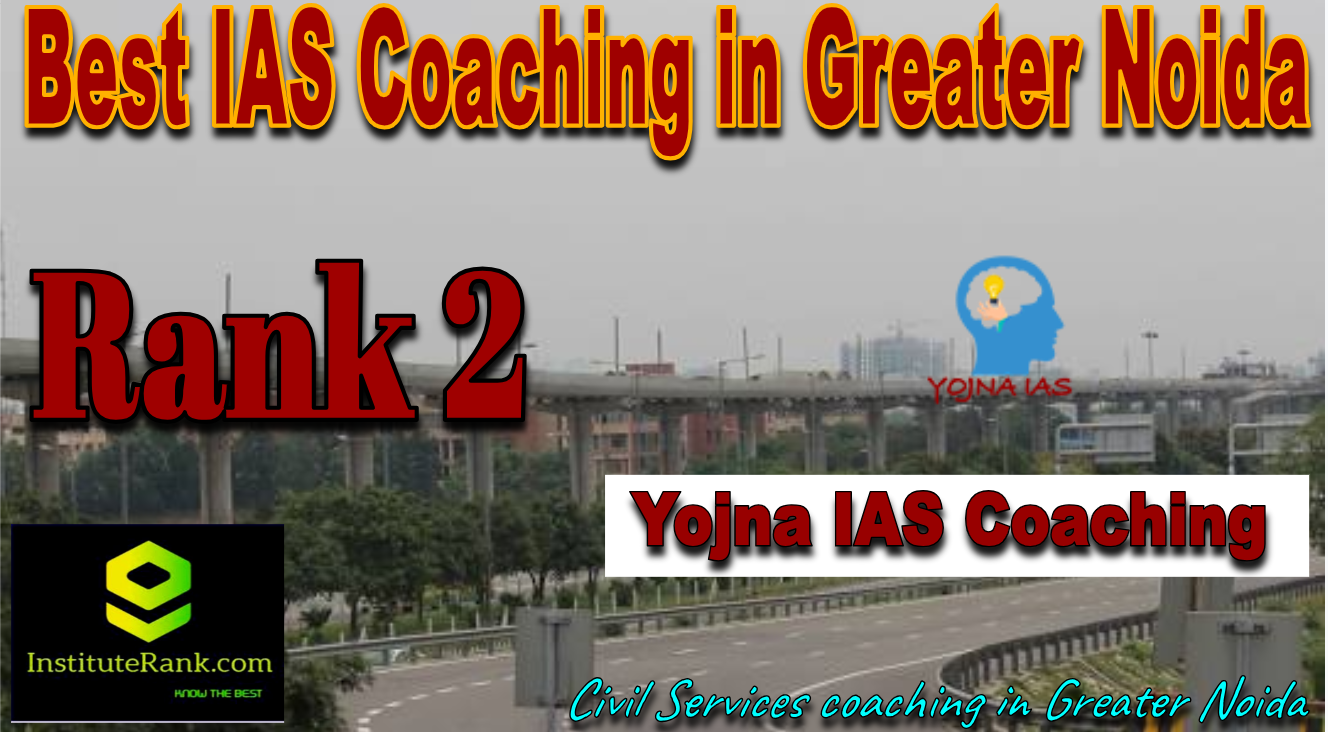 Best IAS Coaching in Greater Noida Rank 2 Best IAS Coaching in Greater Noida Rank 2