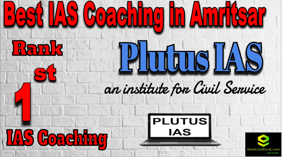1st Rank Best IAS Coachig in Amritsar