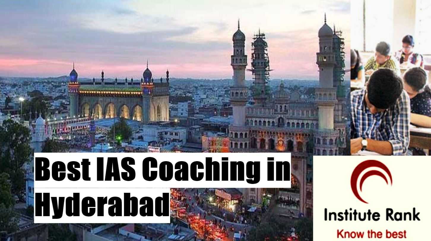 Best IAS Coaching in Hyderabad Best IAS Coaching in Hyderabad