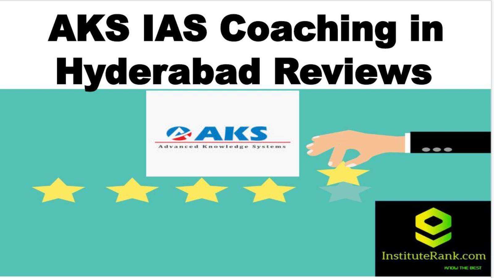 AKS IAS Coaching Hyderabad Reviews