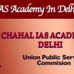 Chahal IAS Academy in Delhi
