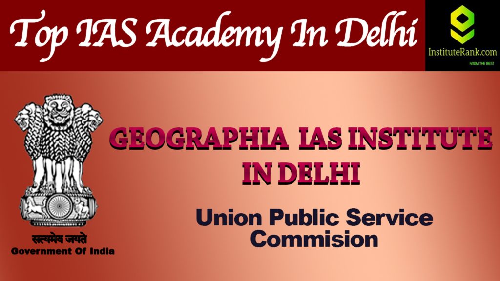 Geographia IAS Coaching in Delhi