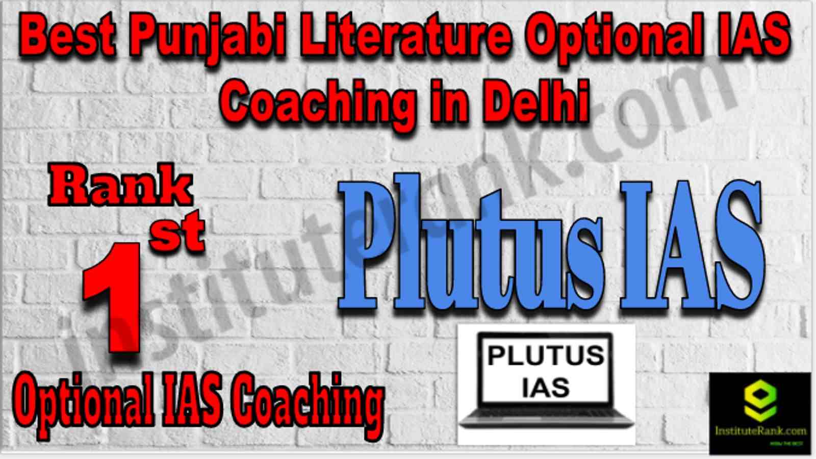 Rank 1 Best Punjabi Literature Optional IAS Coaching in Delhi