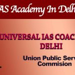 Universal IAS Academy in Delhi