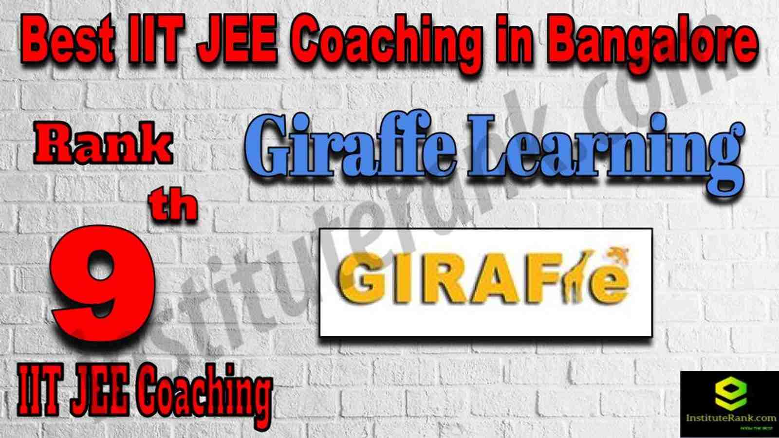 Rank 9th Best IIT JEE Coaching in Bangalore. Full information of 9th Best IIT JEE Coaching in Bangalore. List of Best IIT JEE Coaching in Bangalore. Contact details, location, fees, faculty, ranking of Rank 9 Best IIT JEE Coaching in Bangalore. Giraffe Learning - Rank 9 Best IIT JEE Coaching in Bangalore. Rank 9 Top IIT JEE Coaching in Bangalore. 9th Best IIT JEE Coaching in Bangalore