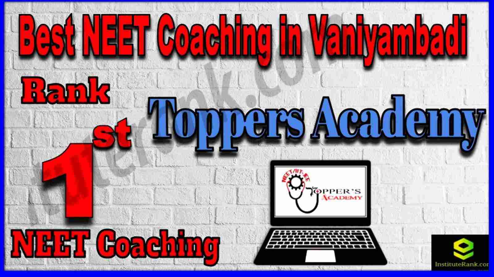 Rank 1st Best NEET Coaching in Vaniyambadi Rank 1st Best NEET Coaching in Vaniyambadi