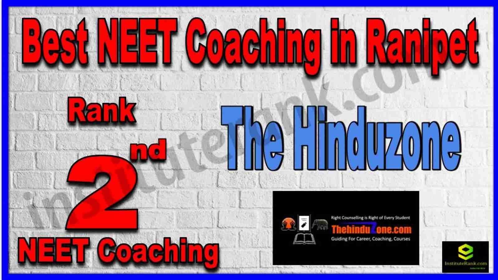 Rank 2nd Best NEET Coaching in Ranipet Rank 2nd Best NEET Coaching in Ranipet