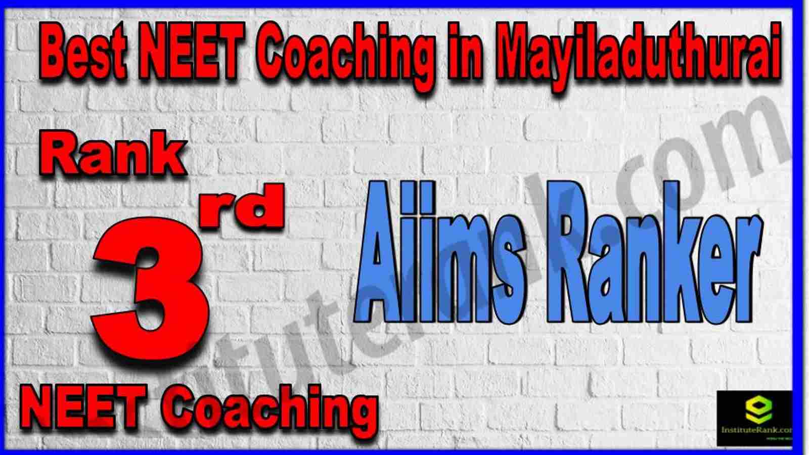 Rank 3rd Best NEET Coaching in Mayiladuthurai Rank 3rd Best NEET Coaching in Mayiladuthurai