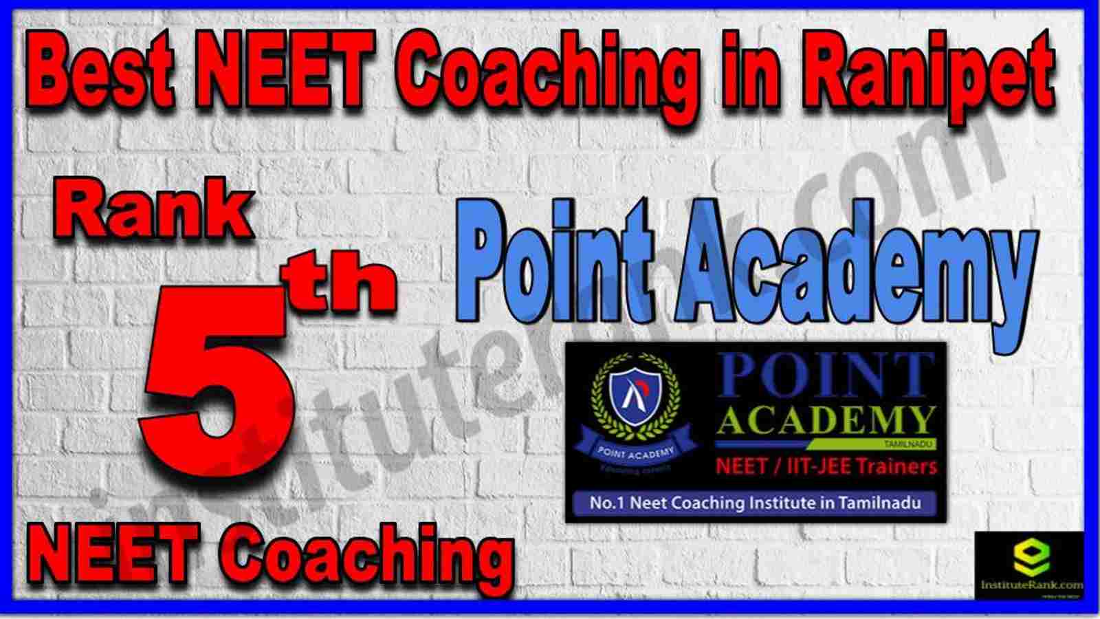 Rank 5th Best NEET Coaching in Ranipet Rank 5th Best NEET Coaching in Ranipet