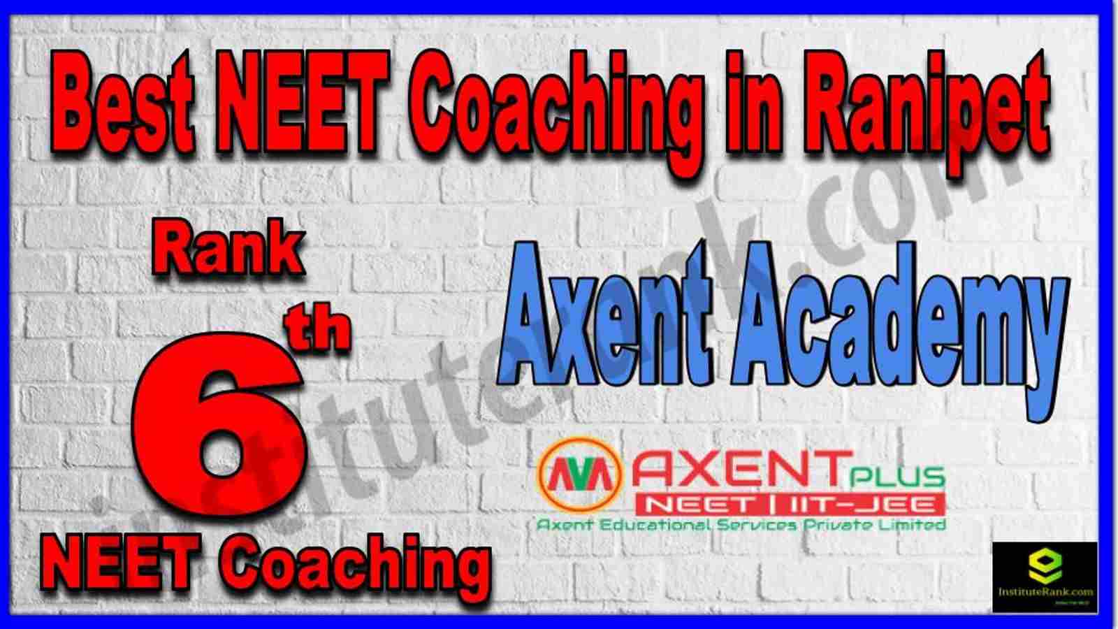 Rank 6th Best NEET Coaching in Ranipet Rank 6th Best NEET Coaching in Ranipet