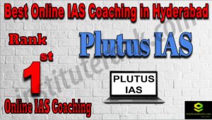 1st Best Online IAS Coaching in Hyderabad