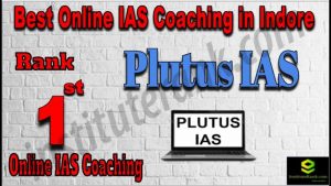 1st Best Online IAS Coaching in Indore