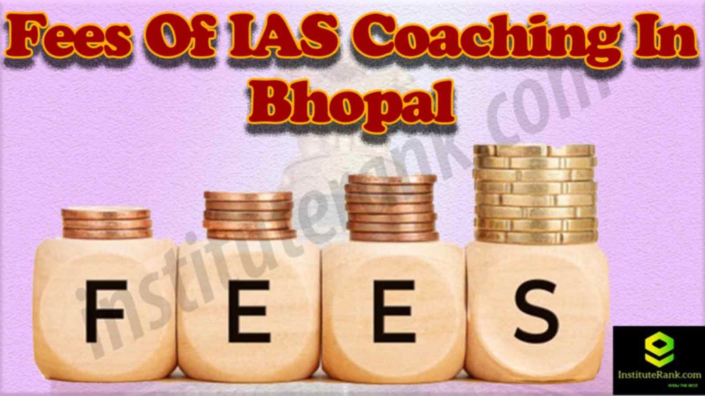 Fees of IAS Coaching in Bhopal