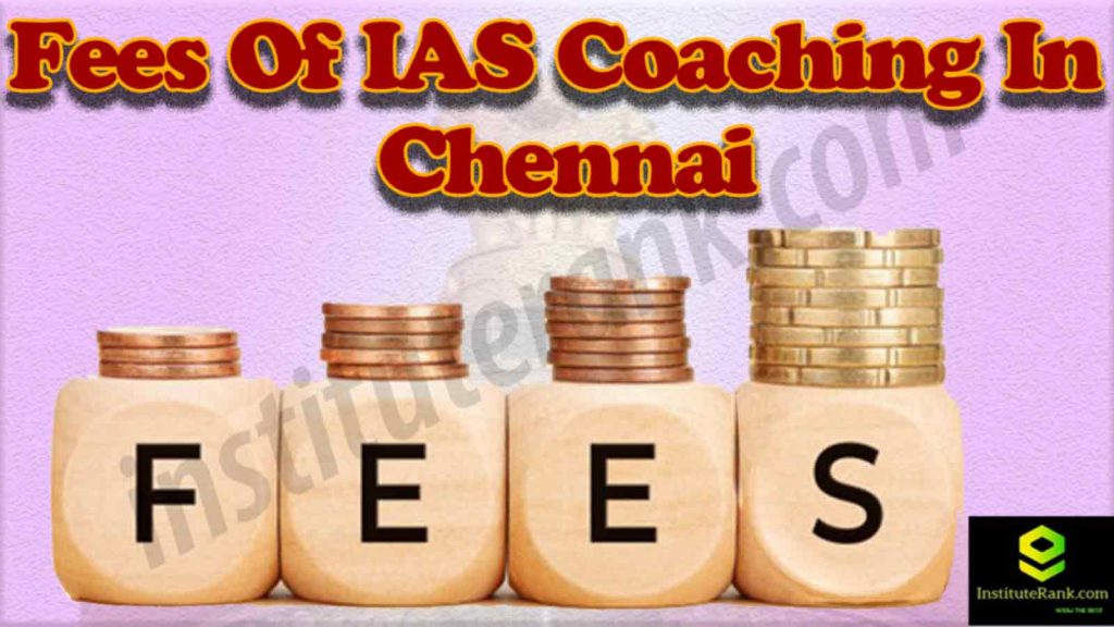 Fees of IAS Coaching in Chennai