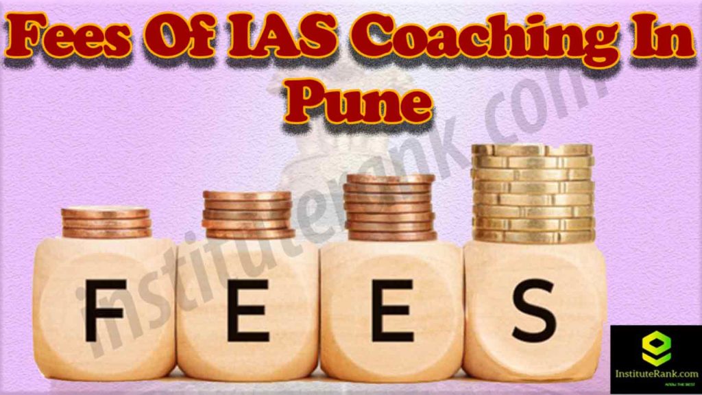 Fees of IAS Coaching in Pune