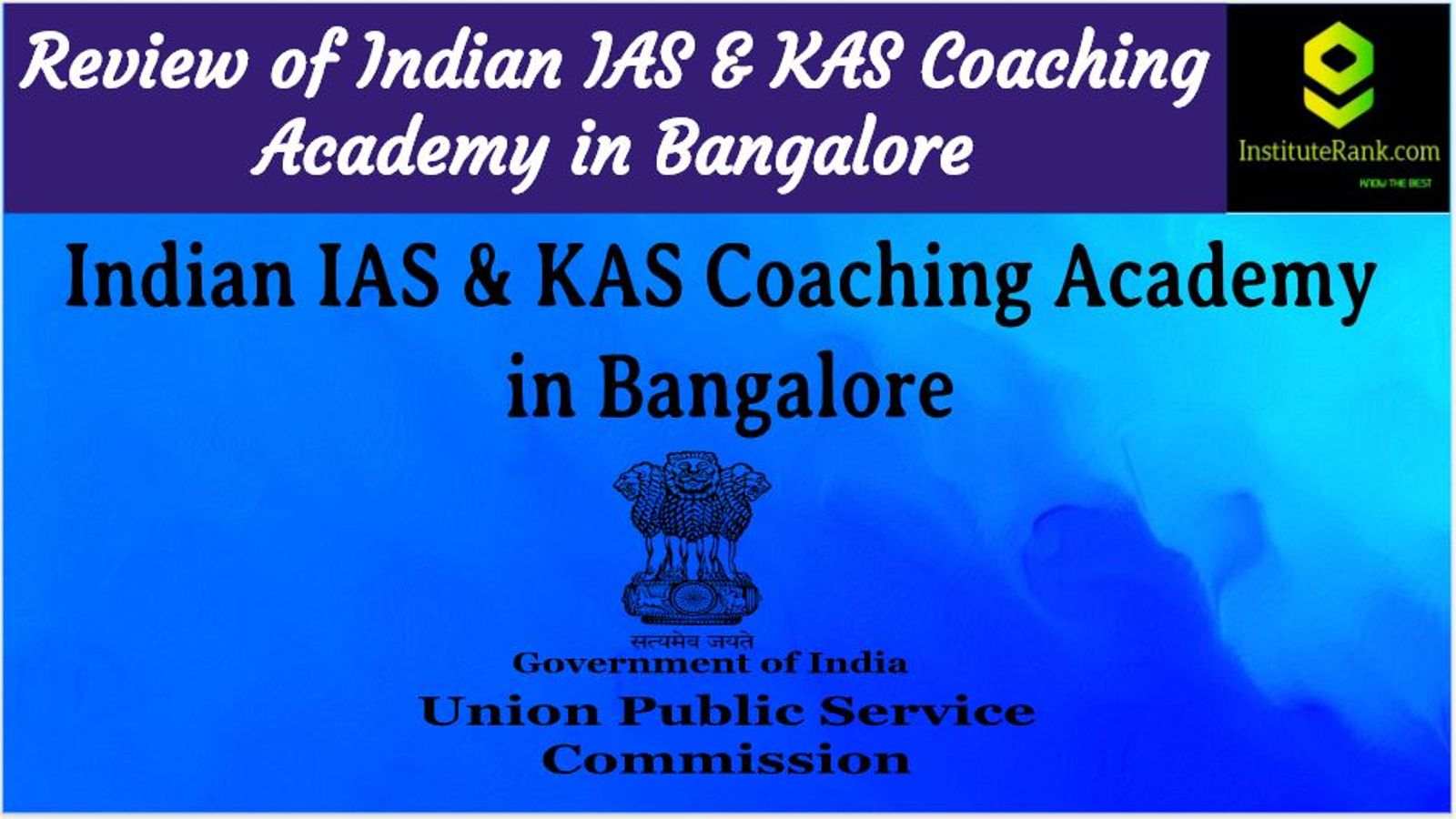 Indian IAS KAS Academy in Bangalore Review