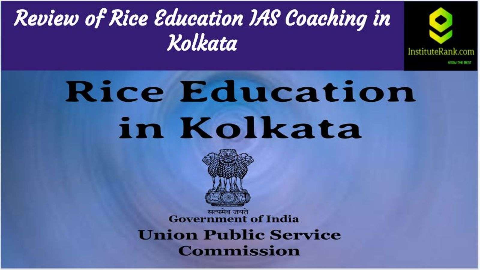 Rice Education IAS Coaching in Kolkata Review