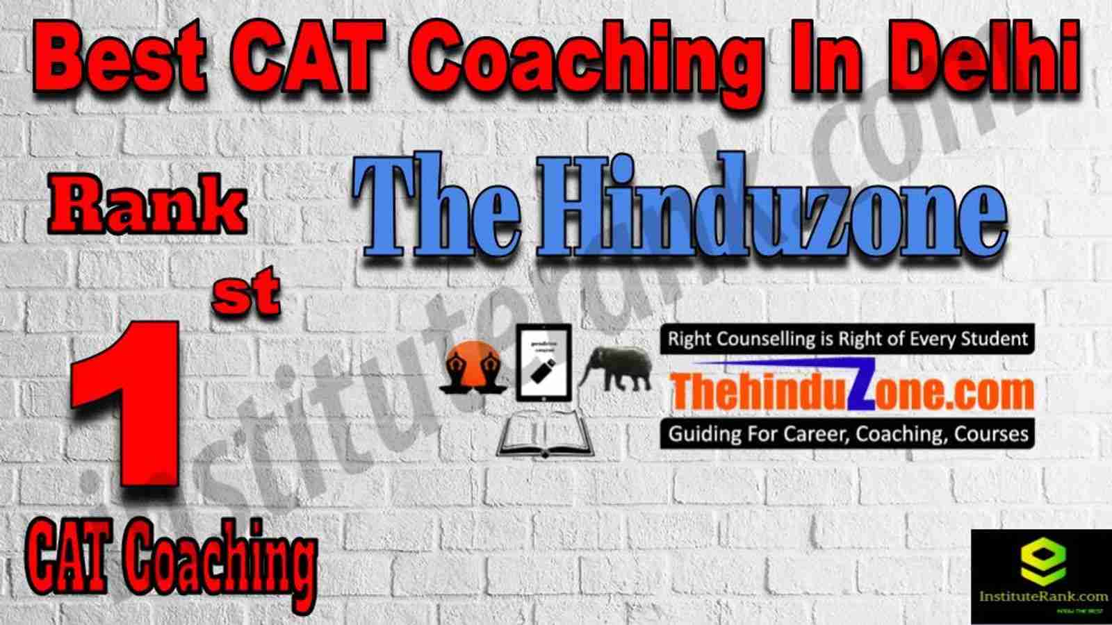 The Hinduzone CAT Coaching in Delhi. Rank 1 Best CAT Coaching in Delhi The Hinduzone. The Hinduzone Best CAT Coaching in Delhi. 1st Best CAT Coaching in Delhi The Hinduzone. The Hinduzone Best CAT Coaching Institute in Delhi