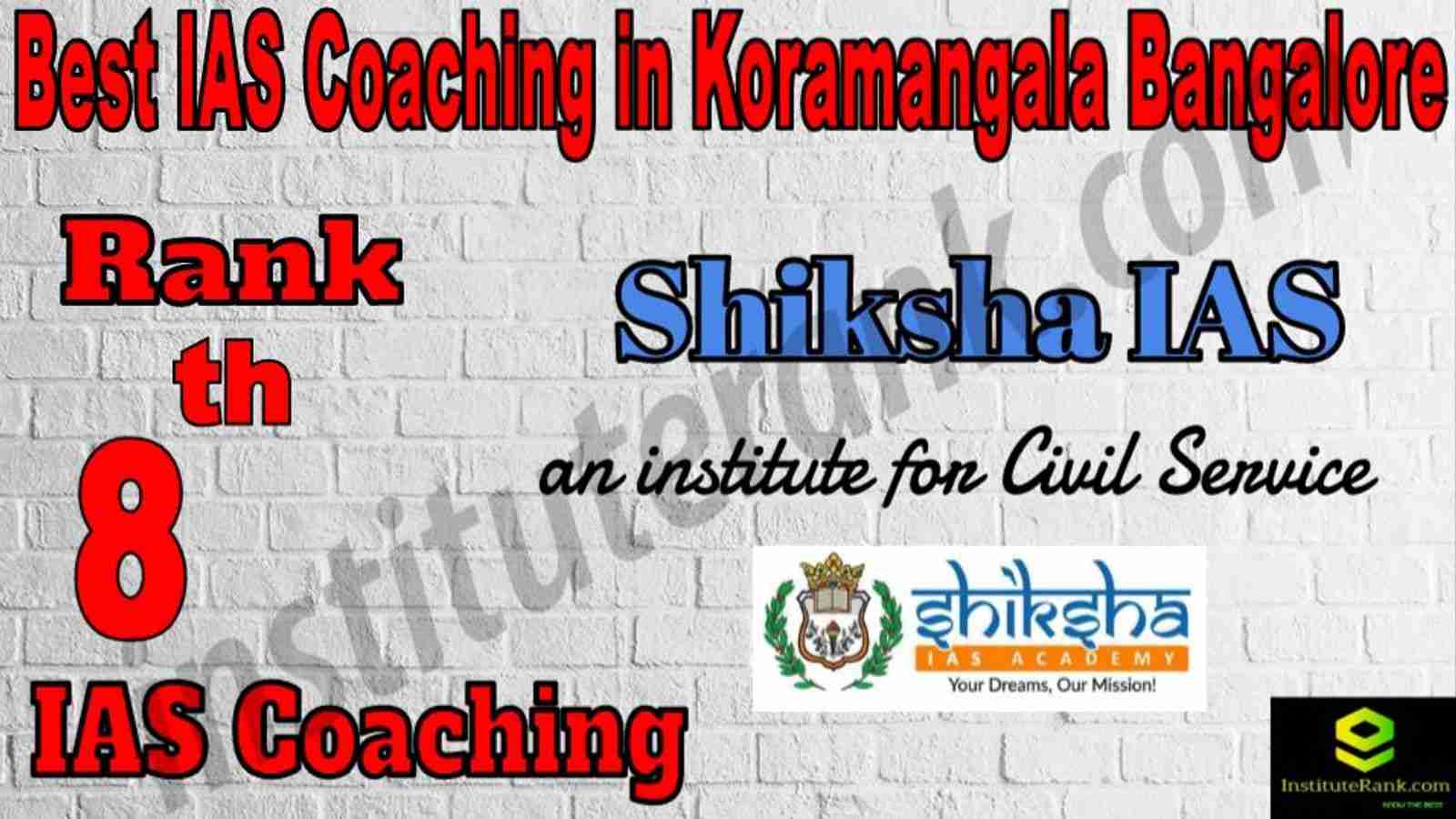 8th Best IAS Coaching in Koramangala Bangalore