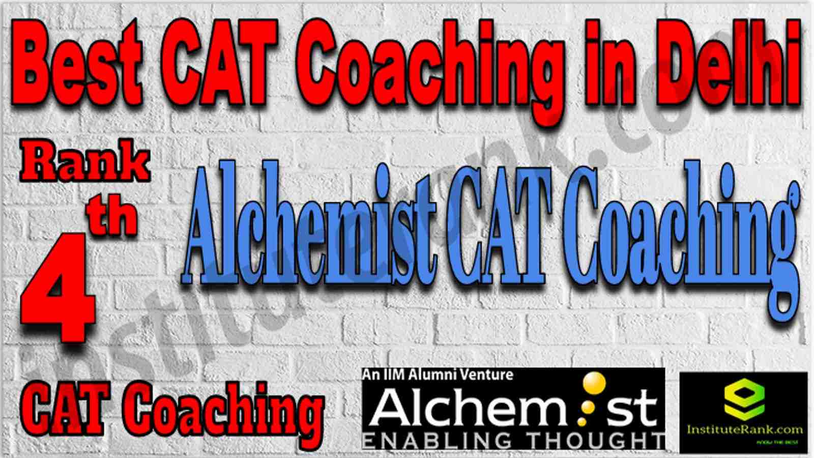 Rank 4th CAT Coaching in Delhi. Alchemist CAT Coaching in Delhi. Rank 4 Best CAT Coaching in Delhi Alchemist. Alchemist Best CAT Coaching in Delhi. 4th Best CAT Coaching in Delhi Alchemist. Alchemist Best CAT Coaching Institute in Delhi
