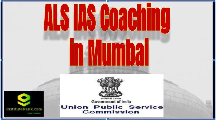ALS IAS COACHING CENTER IN MUMBAI
