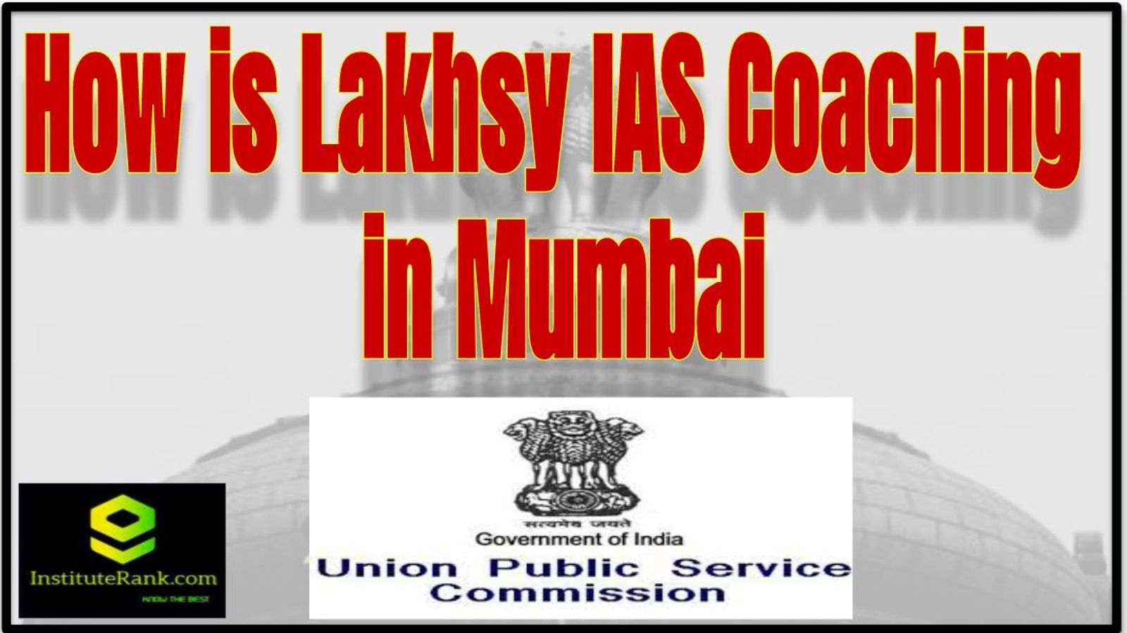 How is Lakshya IAS Coaching in Mumbai